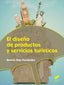 El Diseño de Productos y Servicios Turisticos (Sintesis Editorial) - 9788490771228