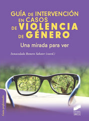 GUIA INTERVENCION VIOLENCIA GENERO UNA MIRADA PARA VER | ROMERO SABATER, INMACULADA | SINTESIS | 9788490771266