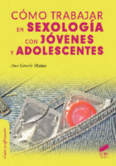 COMO TRABAJAR EN SEXOLOGIA CON JOVENES Y ADOLESCENTES | GARCIA MAÑAS, ANA | SINTESIS | 9788490771273