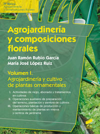 AGROJARDINERIA Y COMPOSICIONES FLORALES VOL 1 - 9788490771457 Imagen principal del producto