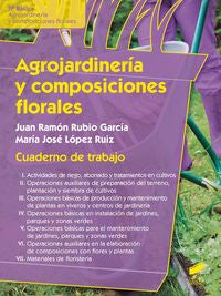 AGROJARDINERIA Y COMPOSICIONES FLORALES CUADERNO DE TRABAJO - 9788490771471 Imagen principal del producto