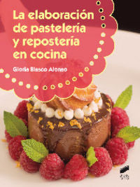 ELABORACION DE PASTELERIA Y REPOSTERIA EN COCINA - 9788490771549 Imagen principal del producto