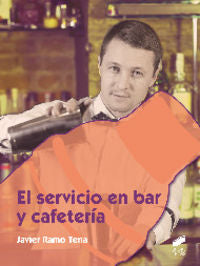SERVICIO EN BAR Y CAFETERIA, EL | RAMO TENA, JAVIER | SINTESIS | 9788490771563 Imagen principal del producto