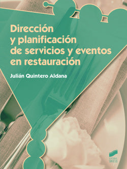 Direccion y Planificacion Servicios y Eventos Restauracion (Sintesis Editorial) - 9788490771600