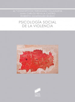 Psicología Social de la Violencia (Sintesis Editorial) - 9788490772027