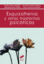Esquizofrenia y Otros Trastornos Psicoticos (Sintesis Editorial) - 9788490772058