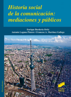 Historia Social de la Comunicación: Mediaciones y Publicos (Sintesis Editorial) - 9788490772096