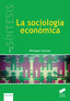 Sociología Económica (Sintesis Editorial) - 9788490772218