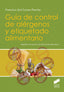 Guia de Control de Alergenos y Etiquetado Alimentario (Sintesis Editorial) - 9788490772416
