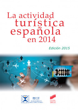 Actividad Turistica Española en 2014 (Edición 2015) (Sintesis Editorial) - 9788490772560