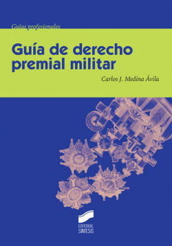 Guia de Derecho Premial Militar (Sintesis Editorial) - 9788490772676