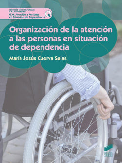 Organización Atención Personas en Situacion de Dependencia (Sintesis Editorial) - 9788490772959