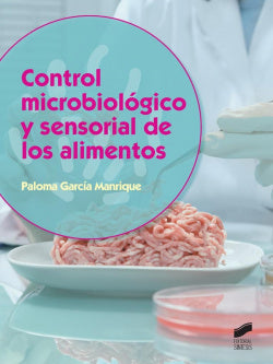 Control Microbiologico y Sensorial de los Alimentos (Sintesis Editorial) - 9788490773086