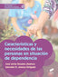 Caracteristicas Necesidades Personas Situacion Dependencia (Sintesis Editorial) - 9788490773147