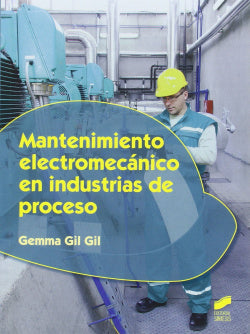 Mantenimiento Electromecanico en Industrias de Proceso (Sintesis Editorial) - 9788490773161