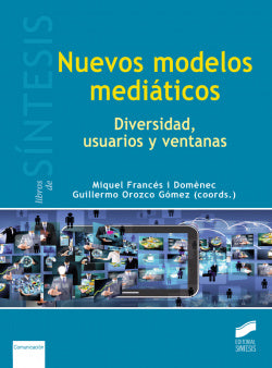 Nuevos Modelos Mediaticos (Sintesis Editorial) - 9788490773253