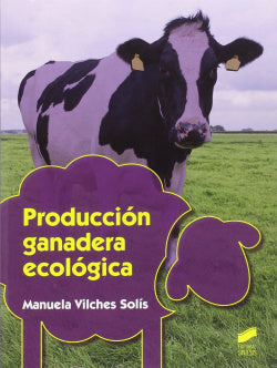 Producción Ganadera Ecologica (Sintesis Editorial) - 9788490773291