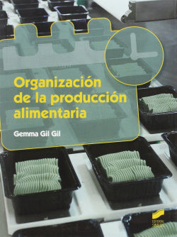 Organización de la Producción Alimentaria (Sintesis Editorial) - 9788490773369