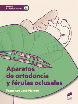 Aparatos de Ortodoncia y Ferulas Oclusales (Sintesis Editorial) - 9788490773673