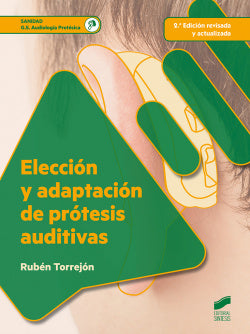 Elección y Adaptación de Prótesis Auditivas (Sintesis Editorial) - 9788490773697
