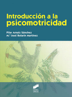 Introduccion a la Psicomotricidad (Sintesis Editorial) - 9788490773772