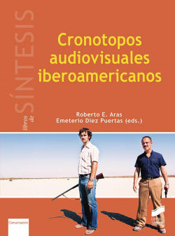 Cronotopos Audiovisuales Iberoamericanos (Sintesis Editorial) - 9788490773796