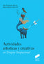 Actividades Artisticas y Creativas en Terapia Ocupacional (Sintesis Editorial) - 9788490774090