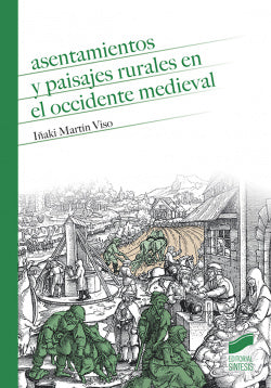 Asentamientos y Paisajes Rurales en el Occidente Medieval (Sintesis Editorial) - 9788490774243