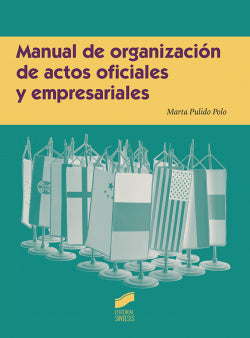 Manual de Organización de Actos Oficiales y Empresariales (Sintesis Editorial) - 9788490774342