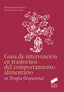Guia Intervencion en Trastornos Comportamiento Alimentario (Sintesis Editorial) - 9788490774373
