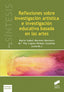 Reflexiones Investigación Artística Investigación Educativa (Sintesis Editorial) - 9788490774458