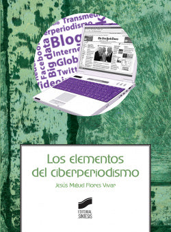 Los Elementos del Ciberperiodismo (Sintesis Editorial) - 9788490774595