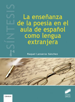 Enseñanza Poesia en Aula Español Como Lengua Extranjera (Sintesis Editorial) - 9788490774861