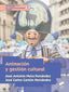 Animación y Gestión Cultural (Sintesis Editorial) - 9788490774984