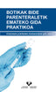 BOTIKAK BIDE PARENTERALETIK EMATEKO GIDA PRAKTIKOA - 9788490827536