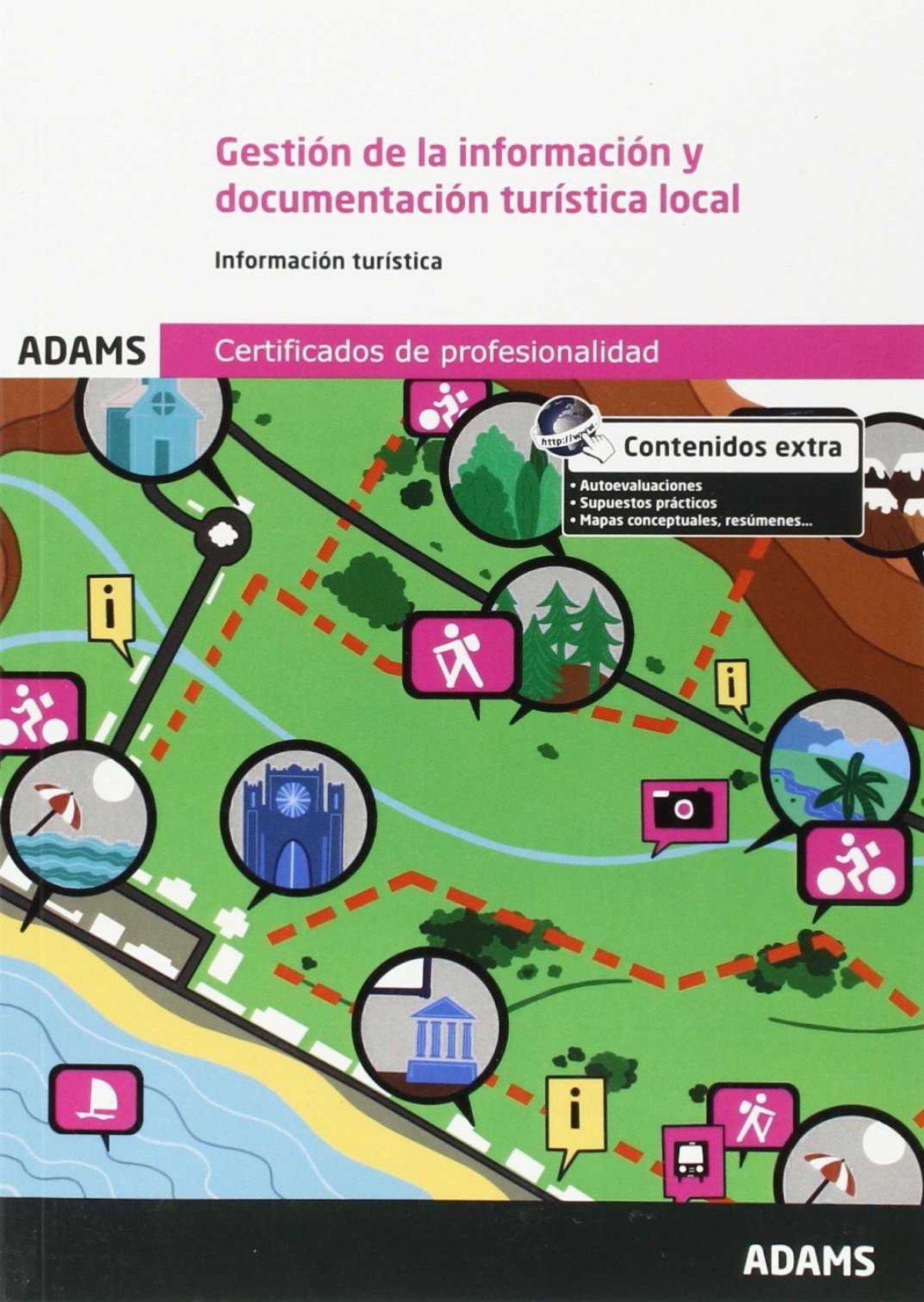 Gestión de la información y documentación turística local. Unidad Formativa 0081 Certificado de Profesionalidad de Promoción Turística Local e información al visitante