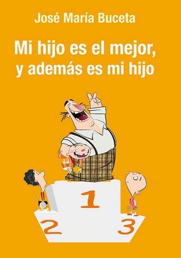 MI HIJO ES EL MEJOR Y ADEMAS ES MI HIJO - 9788490853962 Imagen principal del producto