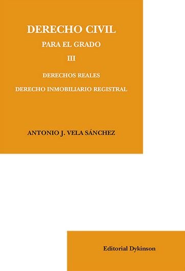 DERECHO CIVIL PARA EL GRADO III DERECHOS REALES DERECHO I - 9788490854488