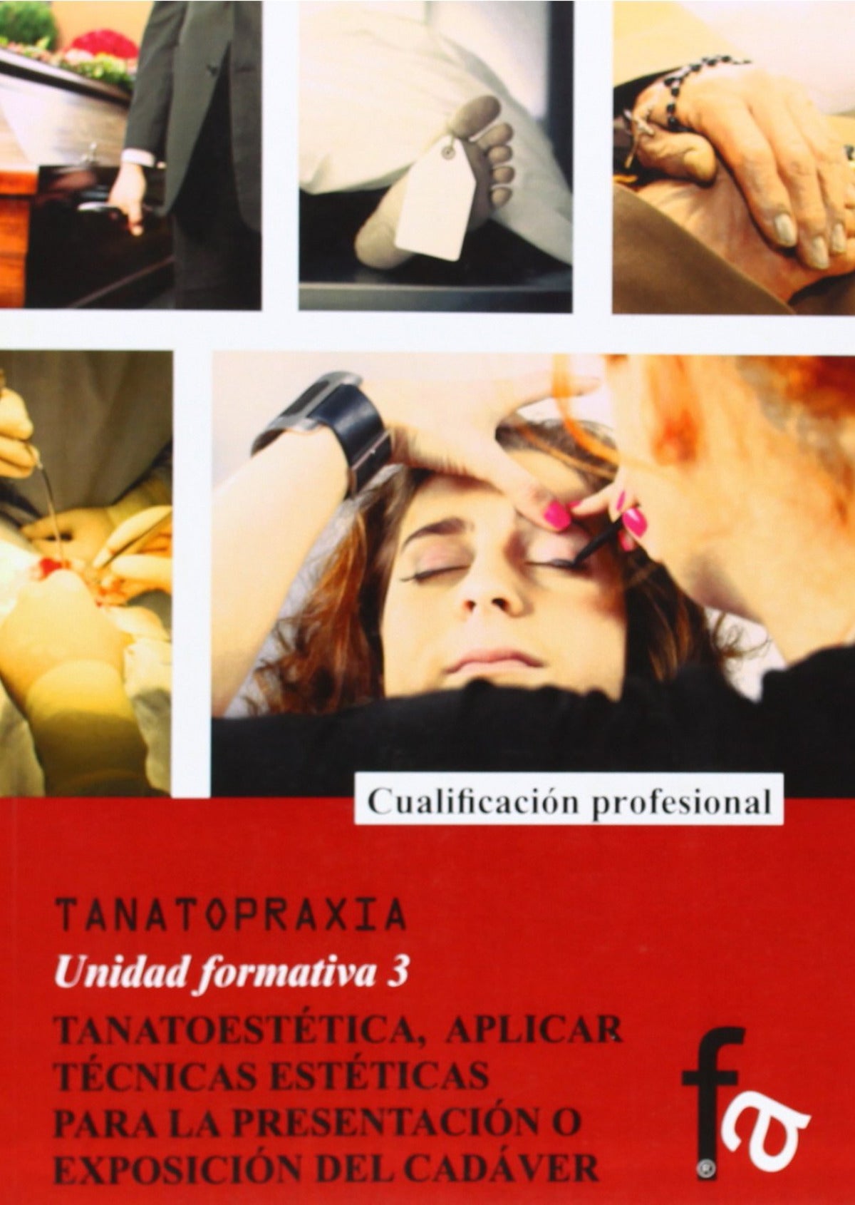 Tanoestetica, Asplicar Tecnicas de Esteticas para la Presentacion o Exposicion del Cadaver