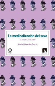 MEDICALIZACION DEL SEXO EL VIAGRA FEMENINO,EL | GONZALEZ GARCIA,MARIA I | CATARATA | 9788490970751 Imagen principal del producto