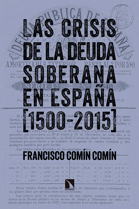 CRISIS DE LA DEUDA SOBERANA EN ESPAÑA 1500 2015,LAS | COMIN COMIN,FRANCISCO | CATARATA | 9788490970997 Imagen principal del producto