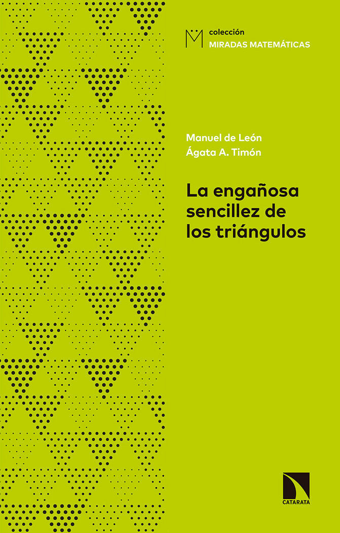 ENGAÑOSA SENCILLEZ DE LOS TRIANGULOS,LA | DE LEON RODRIGUEZ,MANUEL | CATARATA | 9788490973448