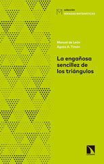 ENGAÑOSA SENCILLEZ DE LOS TRIANGULOS,LA | DE LEON RODRIGUEZ,MANUEL | CATARATA | 9788490973448
