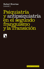 PSIQUIATRIA Y ANTIPSIQUIATRIA EN EL SEGUNDO FRANQUISMO - 9788490973691