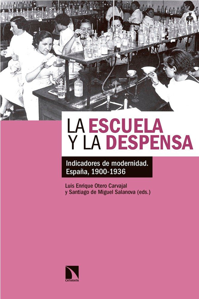 ESCUELA Y LA DESPENSA,LA | OTERO CARVAJAL,LUIS ENRIQUE | CATARATA | 9788490975749 Imagen principal del producto