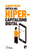 CRITICA DEL HIPERCAPITALISMO DIGITAL | PRADA BLANCO,ALBINO | CATARATA | 9788490976579