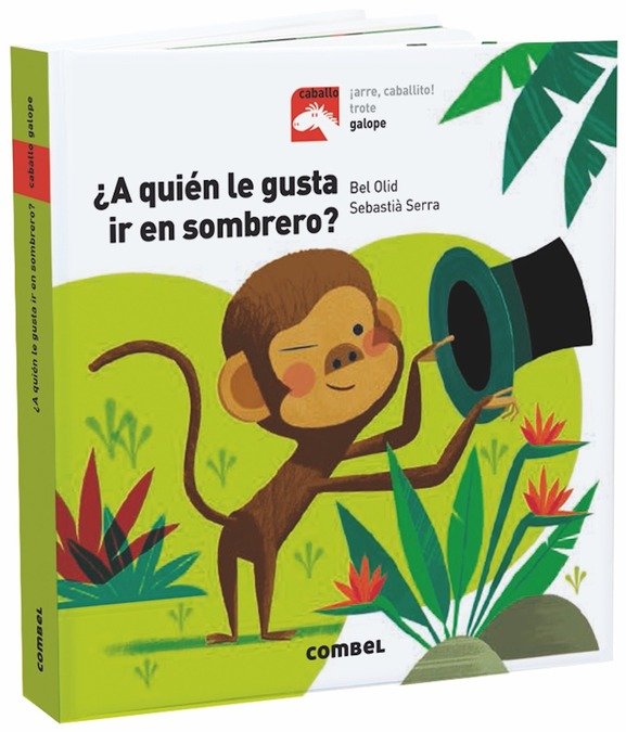 A QUIEN LE GUSTA IR EN SOMBRERO | Olid Baez, Bel | 9788491013518 (Combel) Imagen principal del producto