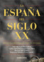 La España del Siglo Xx (Alianza) - 9788491041085