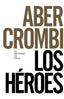 HEROES,LOS | Abercrombie,joe | 9788491043621 (Alianza)