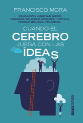 CUANDO EL CEREBRO JUEGA CON LAS IDEAS - 9788491045083